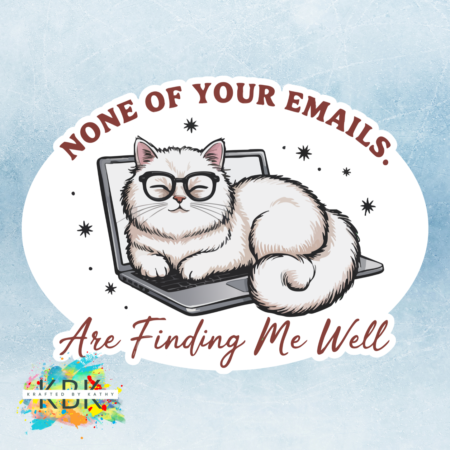 None of Your Emails Cat Sticker