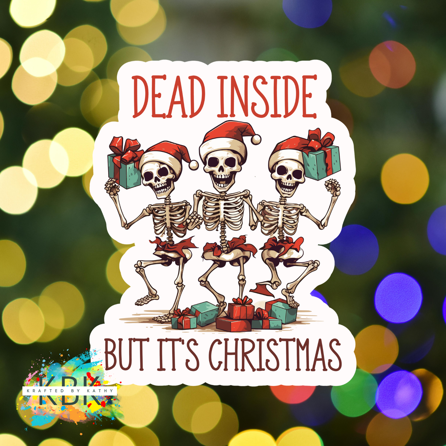 Skeleton Dead Inside But It's Christmas Sticker
