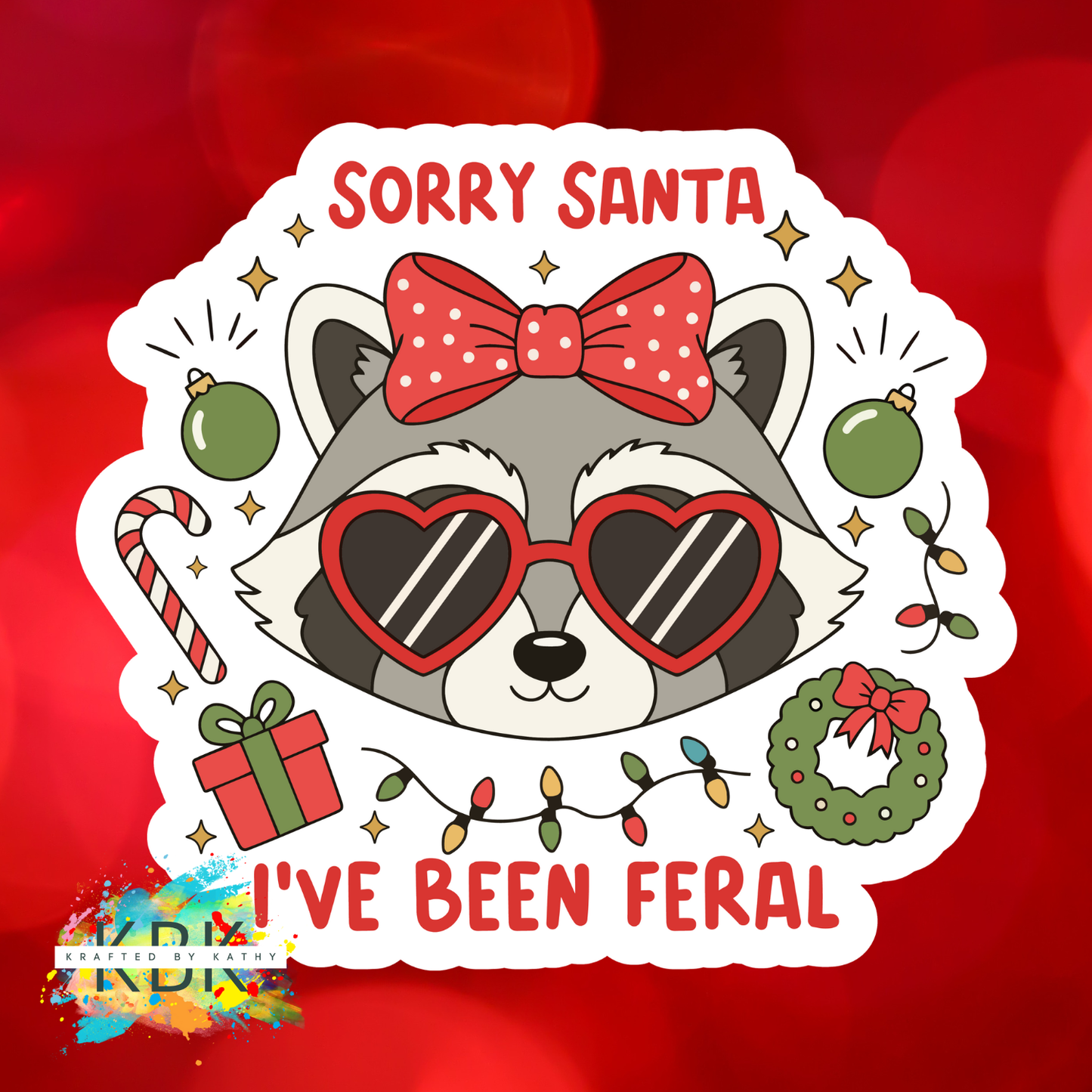 Sorry Santa I've Been Feral Sticker