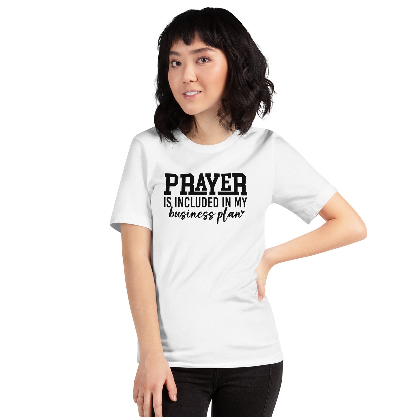 Prayer Is Included In My Business Plan Unisex tshirt